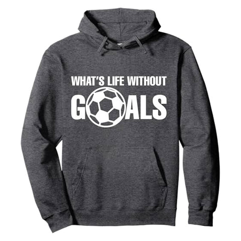 Herten Pro Sports „What’s Life Without Goals“ Fußball-Pullover-Hoodie – Premium-Kleidung für Spieler & Trainer